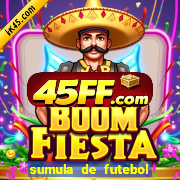 sumula de futebol de campo cbf